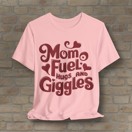 T-Shirt Mom Fuel Tee – Hugs and Giggles Edition - Vibrant Styles