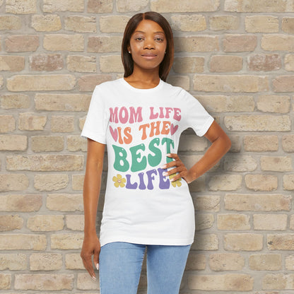 Mostly Text T-Shirts Mom Life Is the Best Life Tee - Vibrant Styles