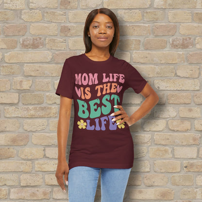 Mostly Text T-Shirts Mom Life Is the Best Life Tee - Vibrant Styles