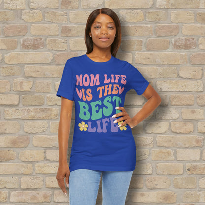 Mostly Text T-Shirts Mom Life Is the Best Life Tee - Vibrant Styles