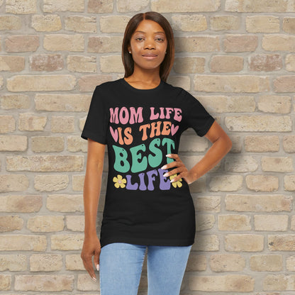 Mostly Text T-Shirts Mom Life Is the Best Life Tee - Vibrant Styles