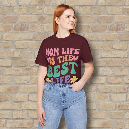 Mostly Text T-Shirts Mom Life Is the Best Life Tee - Vibrant Styles
