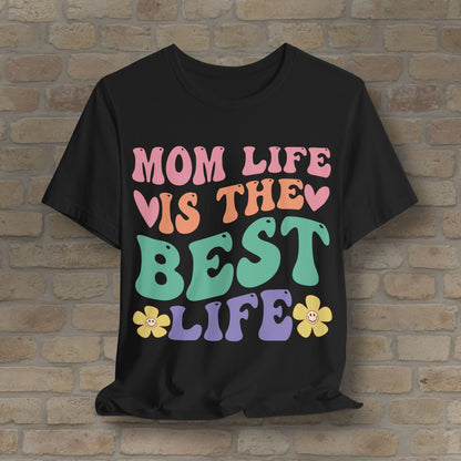 Mostly Text T-Shirts Mom Life Is the Best Life Tee - Vibrant Styles