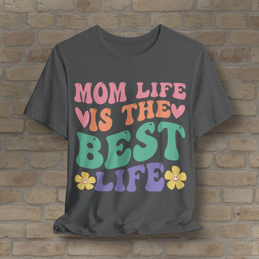 Mostly Text T-Shirts Mom Life Is the Best Life Tee - Vibrant Styles