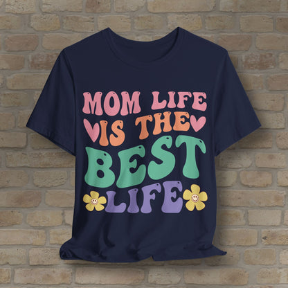 Mostly Text T-Shirts Mom Life Is the Best Life Tee - Vibrant Styles
