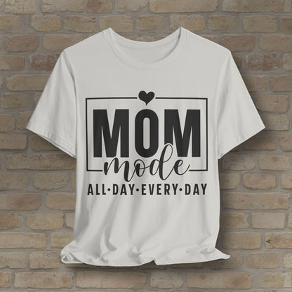 Mostly Text T-Shirts Mom Mode All Day Every Day Tee - Vibrant Styles