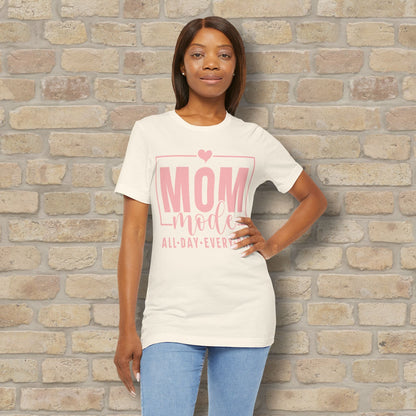 Mostly Text T-Shirts Mom Mode All Day Every Day Tee - Vibrant Styles