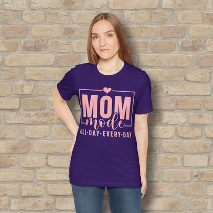Mostly Text T-Shirts Mom Mode All Day Every Day Tee - Vibrant Styles