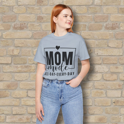Mostly Text T-Shirts Mom Mode All Day Every Day Tee - Vibrant Styles