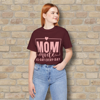 Mostly Text T-Shirts Mom Mode All Day Every Day Tee - Vibrant Styles