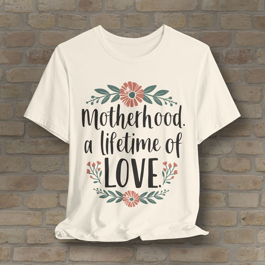 Graphic & Text T-Shirts Motherhood – A Lifetime of Love Tee - Vibrant Styles