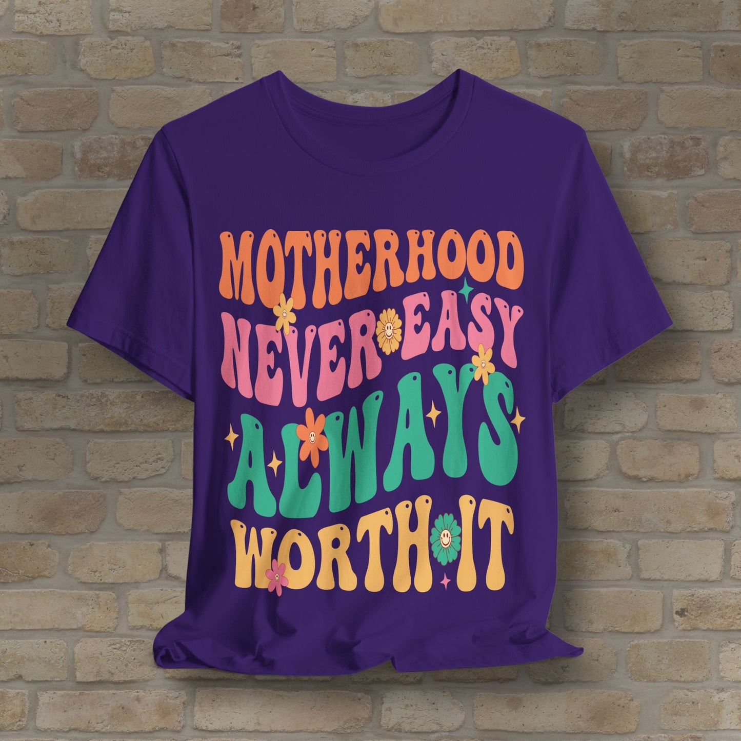 Mostly Text T-Shirts Motherhood. Never Easy. Always Worth It. Tee - Vibrant Styles