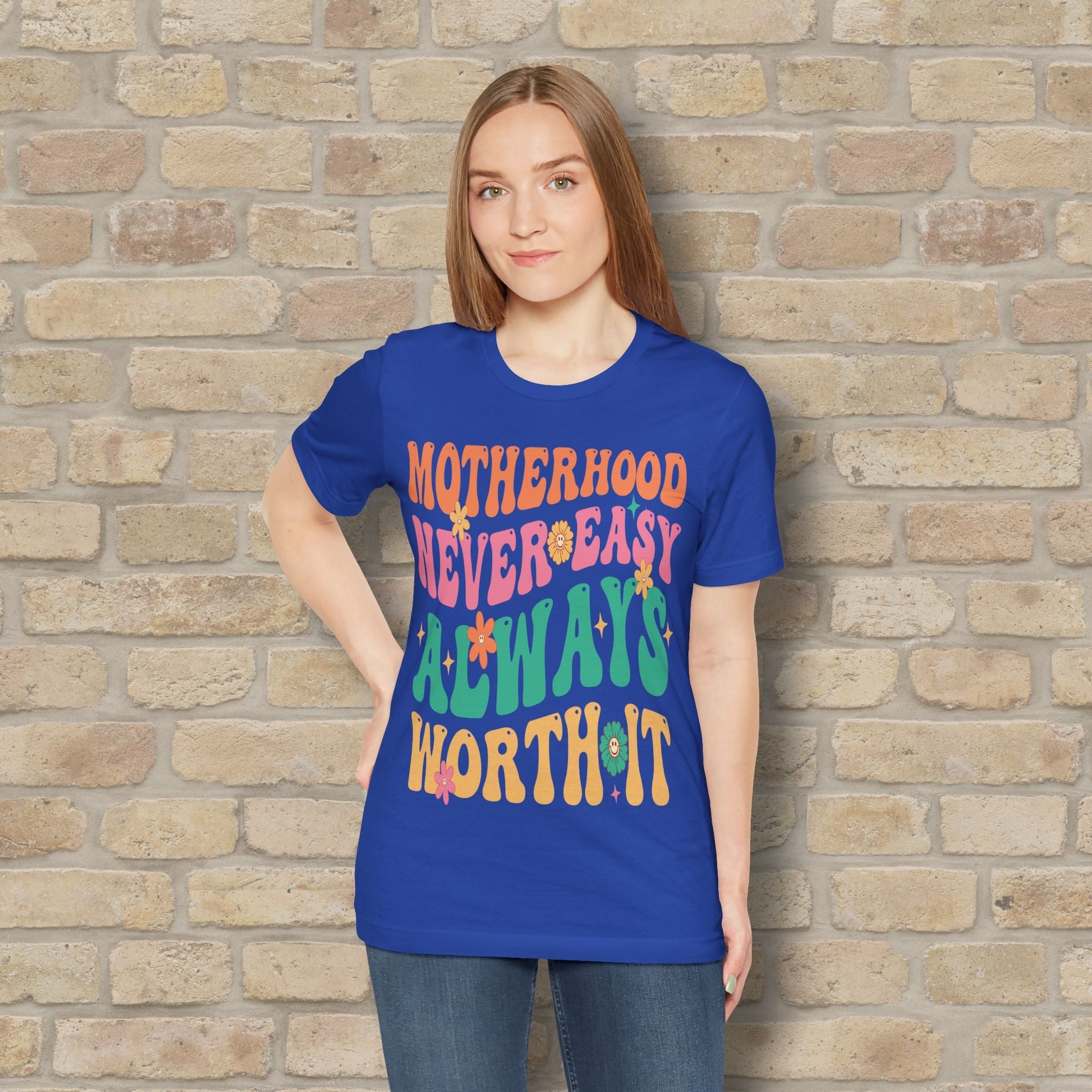 Mostly Text T-Shirts Motherhood. Never Easy. Always Worth It. Tee - Vibrant Styles
