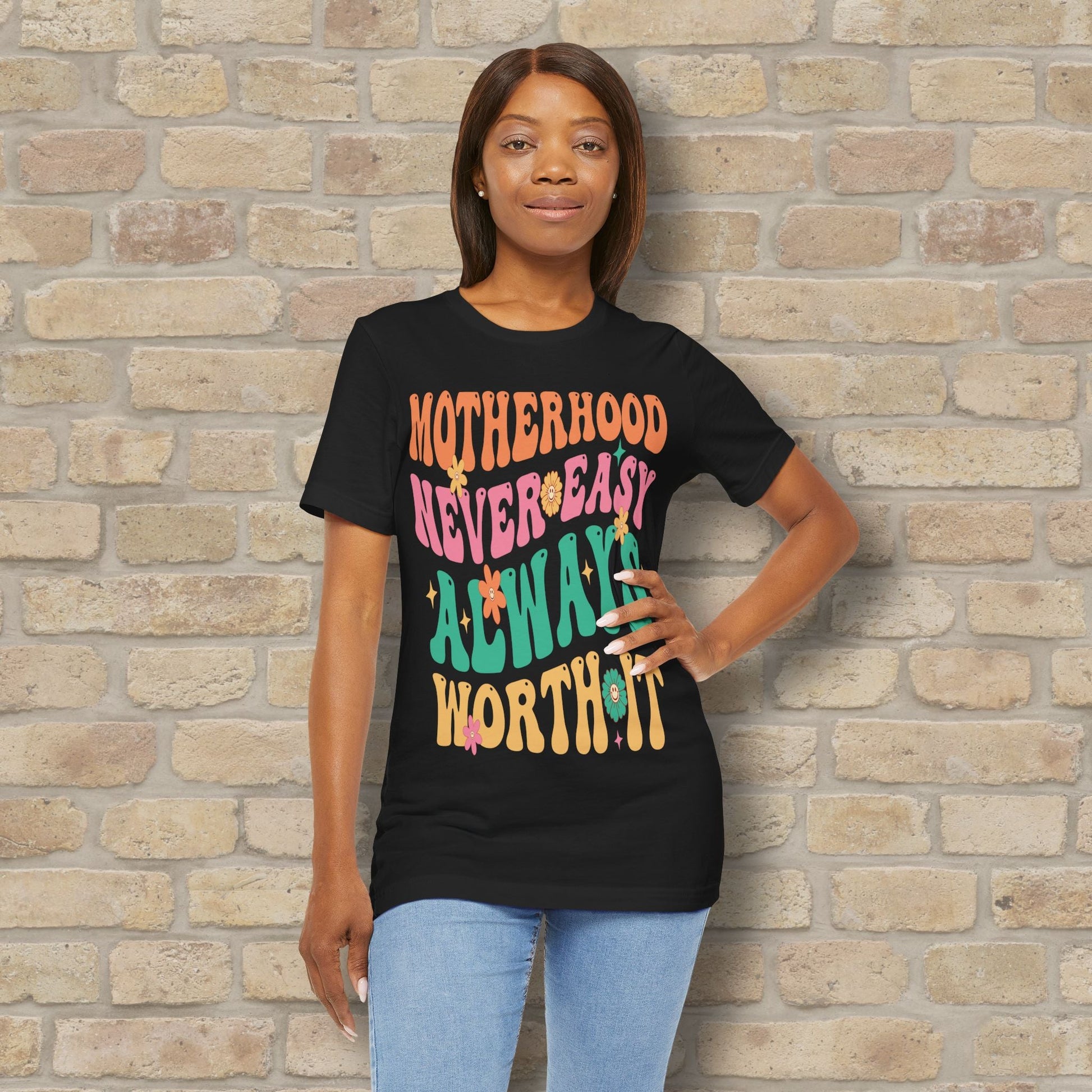 Mostly Text T-Shirts Motherhood. Never Easy. Always Worth It. Tee - Vibrant Styles