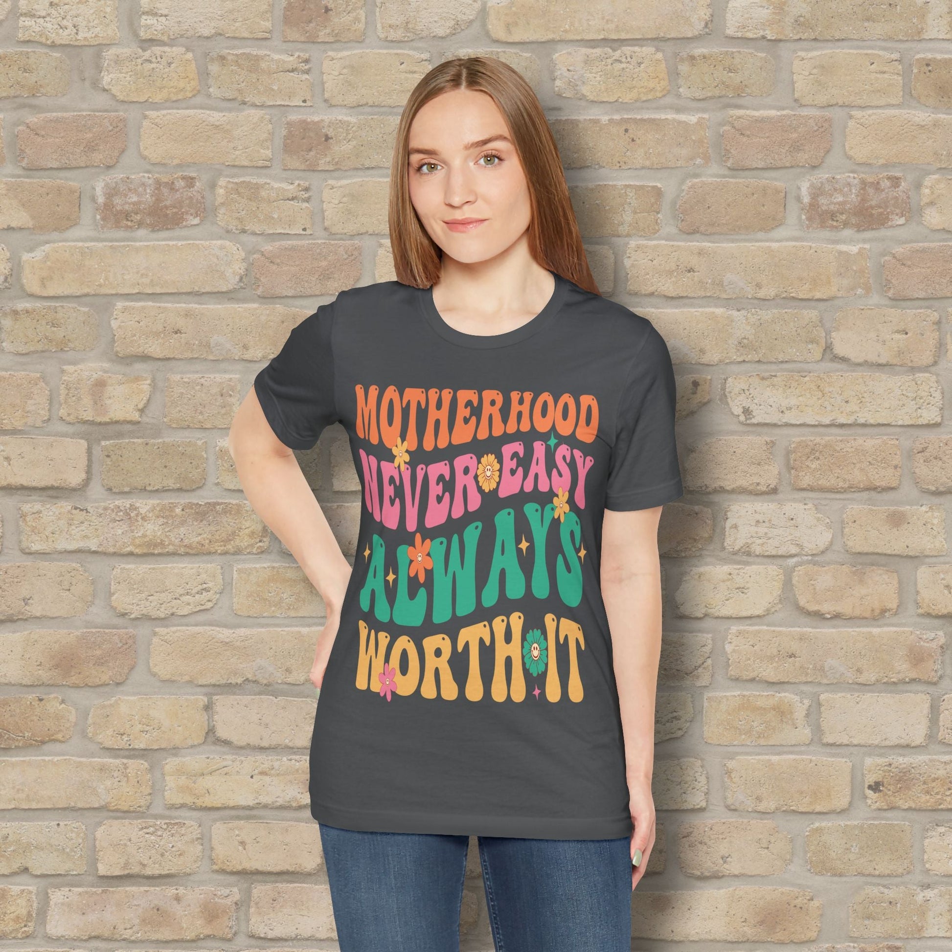 Mostly Text T-Shirts Motherhood. Never Easy. Always Worth It. Tee - Vibrant Styles