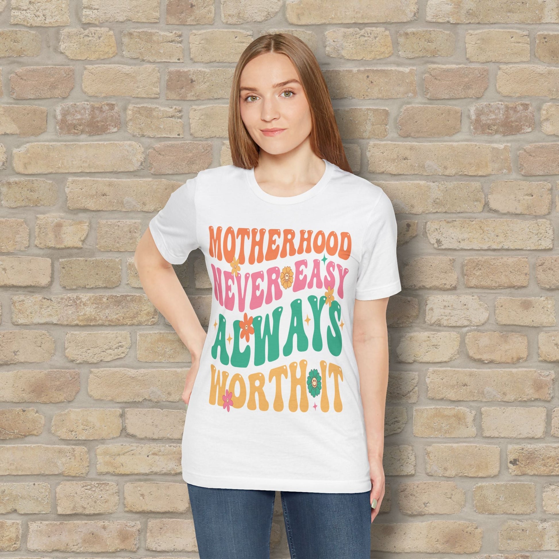 Mostly Text T-Shirts Motherhood. Never Easy. Always Worth It. Tee - Vibrant Styles