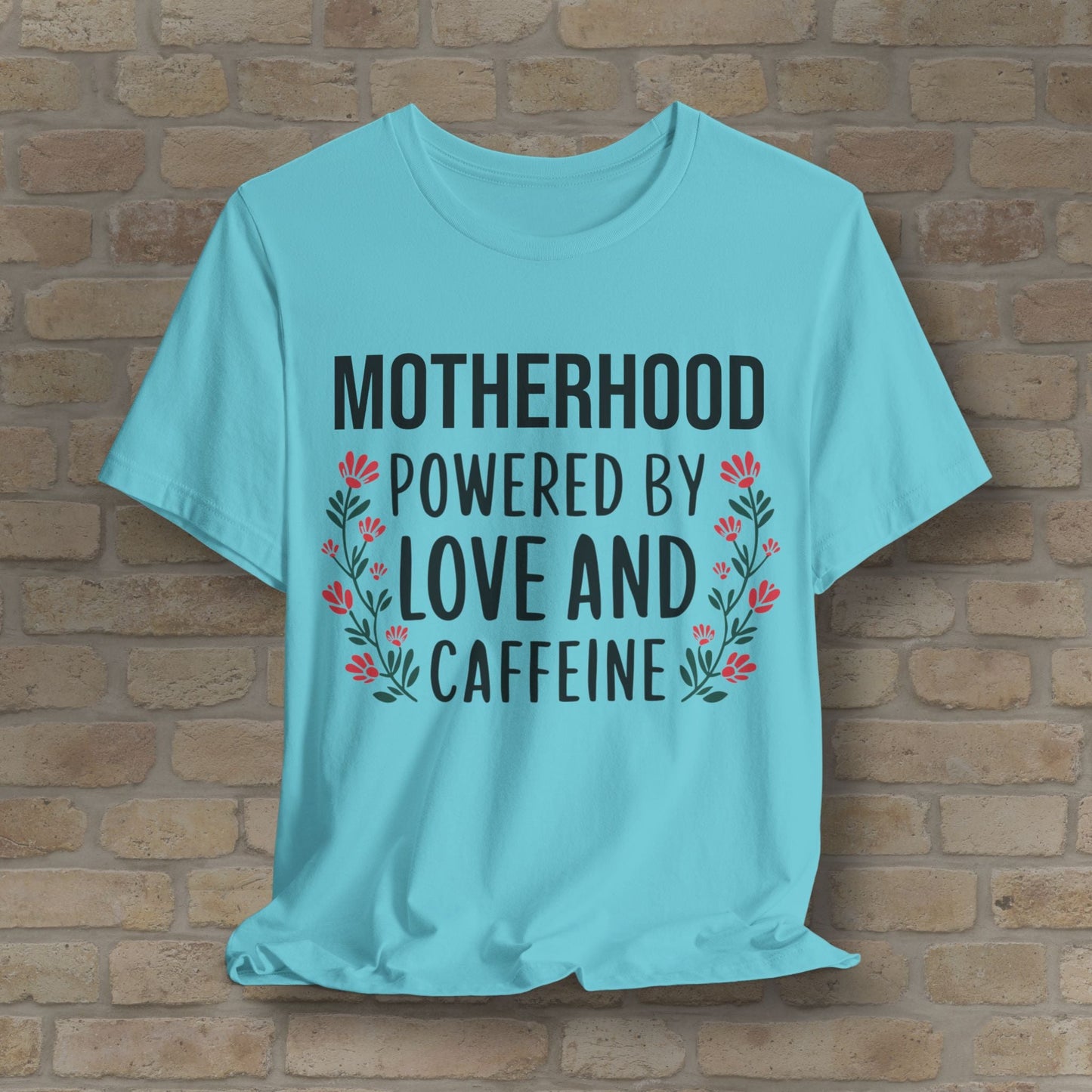T-Shirt Motherhood: Powered by Love and Caffeine Tee - Vibrant Styles