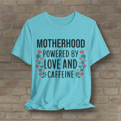 T-Shirt Motherhood: Powered by Love and Caffeine Tee - Vibrant Styles