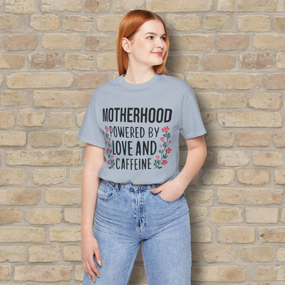 T-Shirt Motherhood: Powered by Love and Caffeine Tee - Vibrant Styles