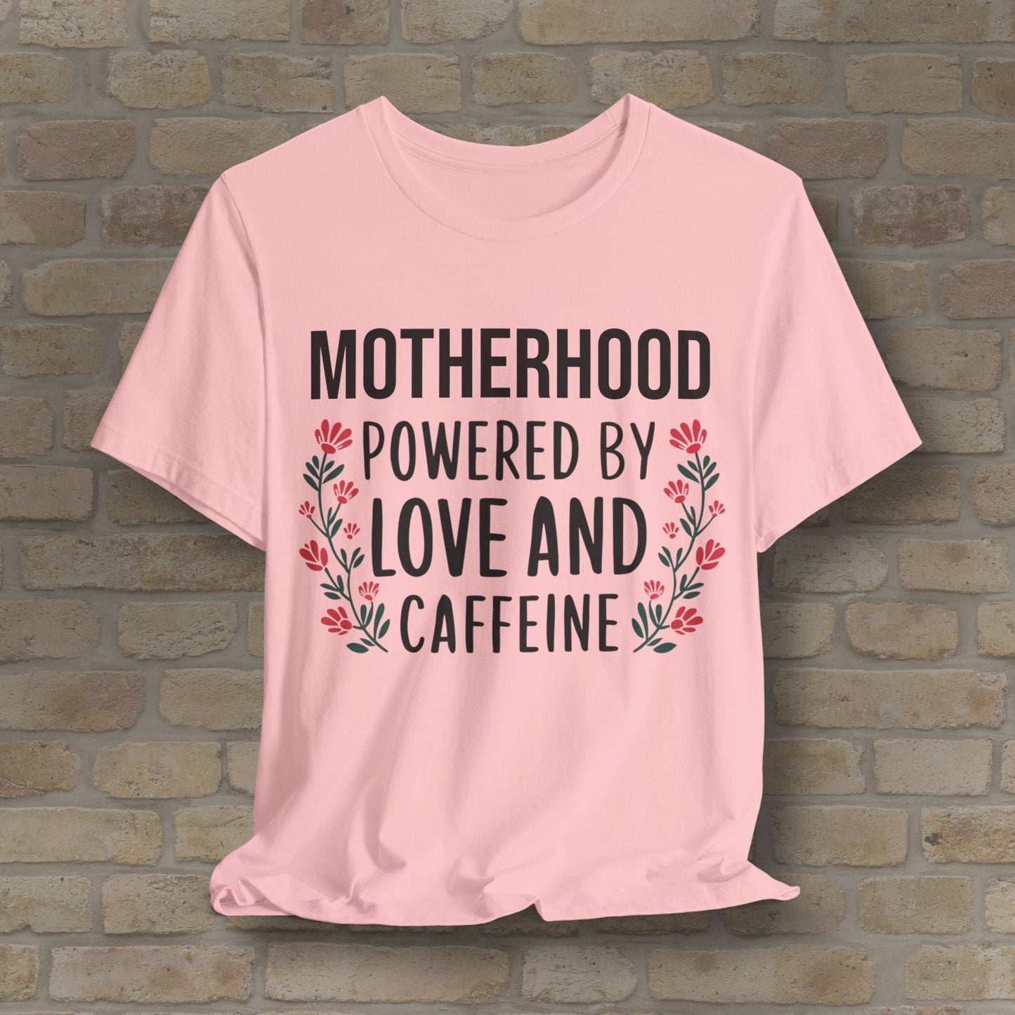 T-Shirt Motherhood: Powered by Love and Caffeine Tee - Vibrant Styles