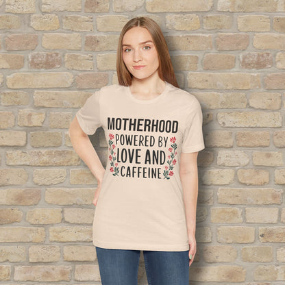 T-Shirt Motherhood: Powered by Love and Caffeine Tee - Vibrant Styles