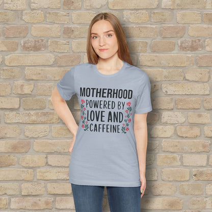 T-Shirt Motherhood: Powered by Love and Caffeine Tee - Vibrant Styles