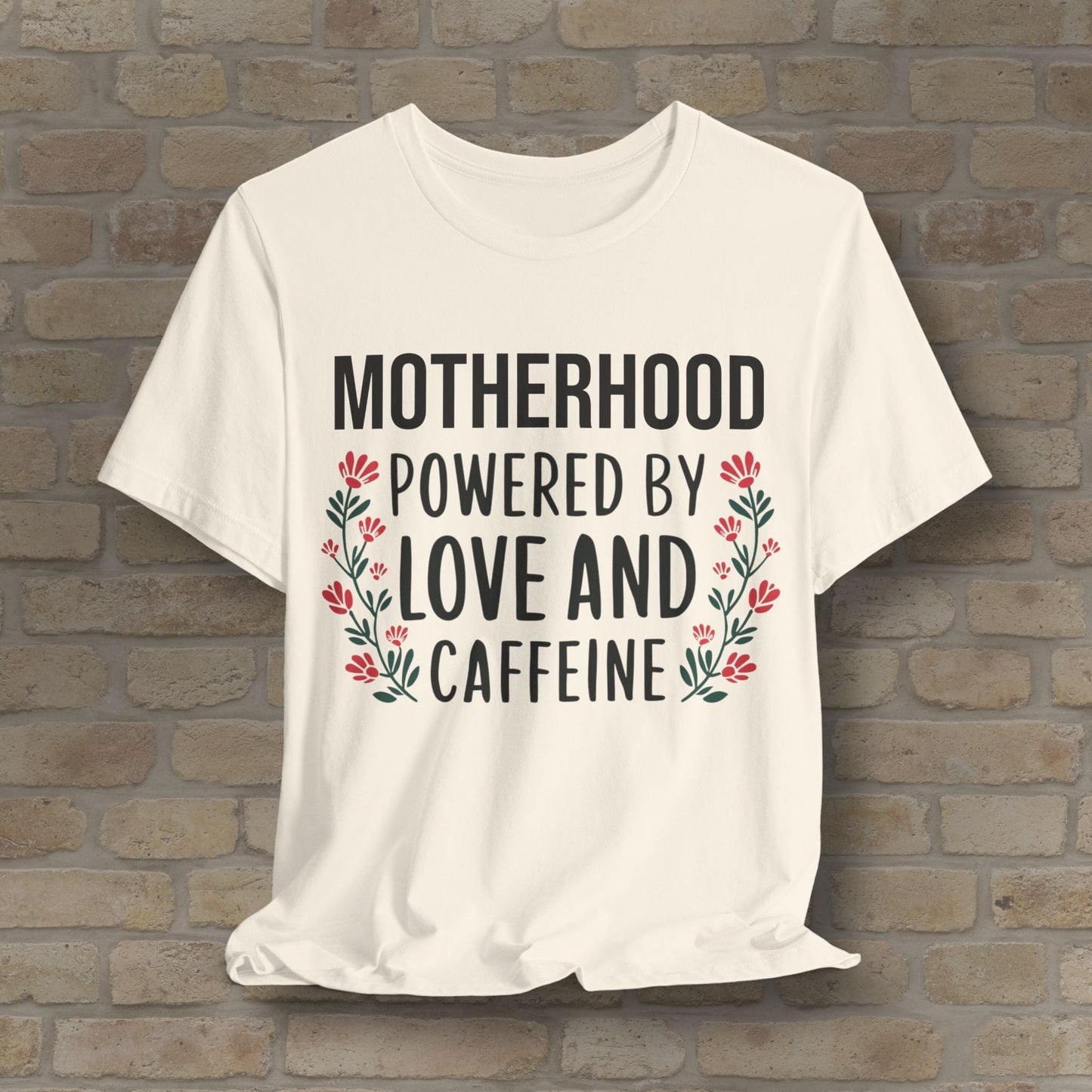 T-Shirt Motherhood: Powered by Love and Caffeine Tee - Vibrant Styles