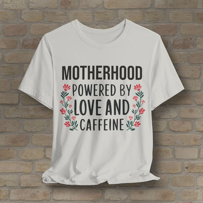 T-Shirt Motherhood: Powered by Love and Caffeine Tee - Vibrant Styles