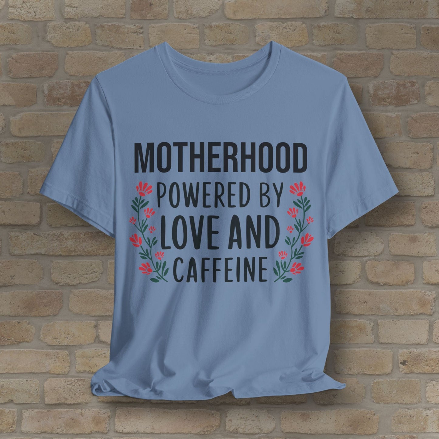 T-Shirt Motherhood: Powered by Love and Caffeine Tee - Vibrant Styles