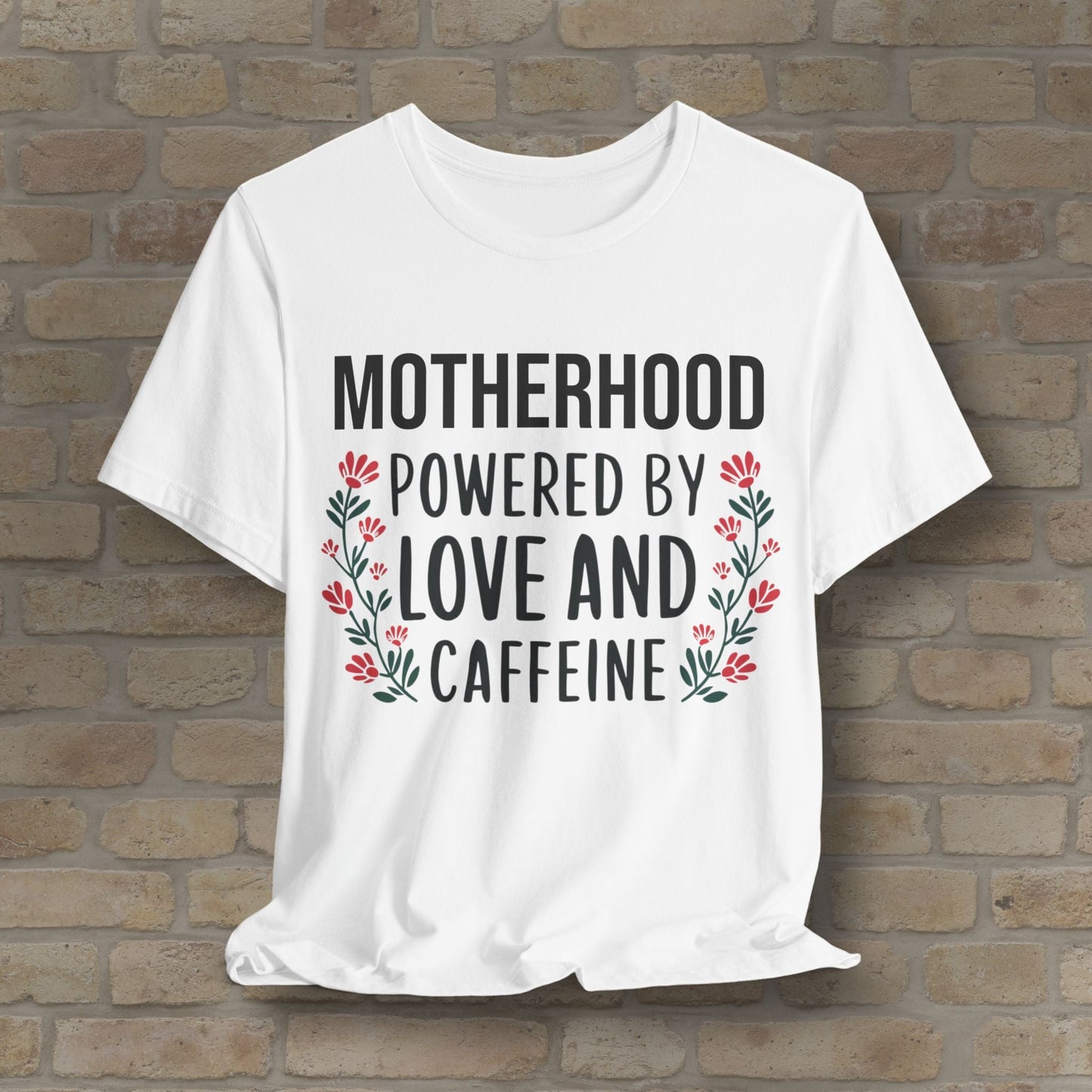 T-Shirt Motherhood: Powered by Love and Caffeine Tee - Vibrant Styles