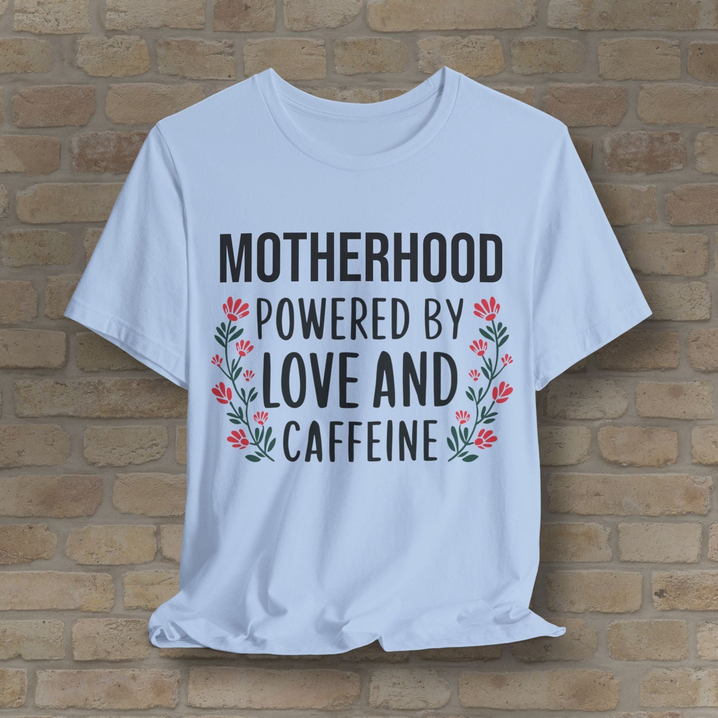 T-Shirt Motherhood: Powered by Love and Caffeine Tee - Vibrant Styles