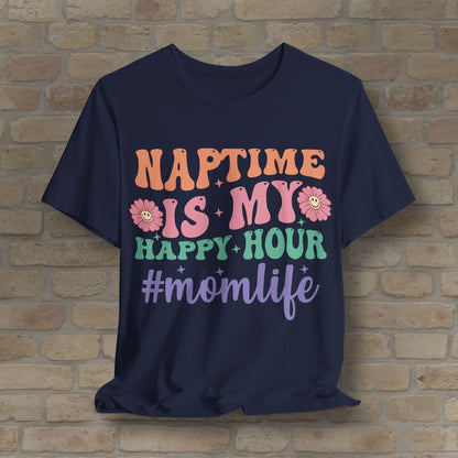 Mostly Text T-Shirts Naptime = Happy Hour Tee - Vibrant Styles