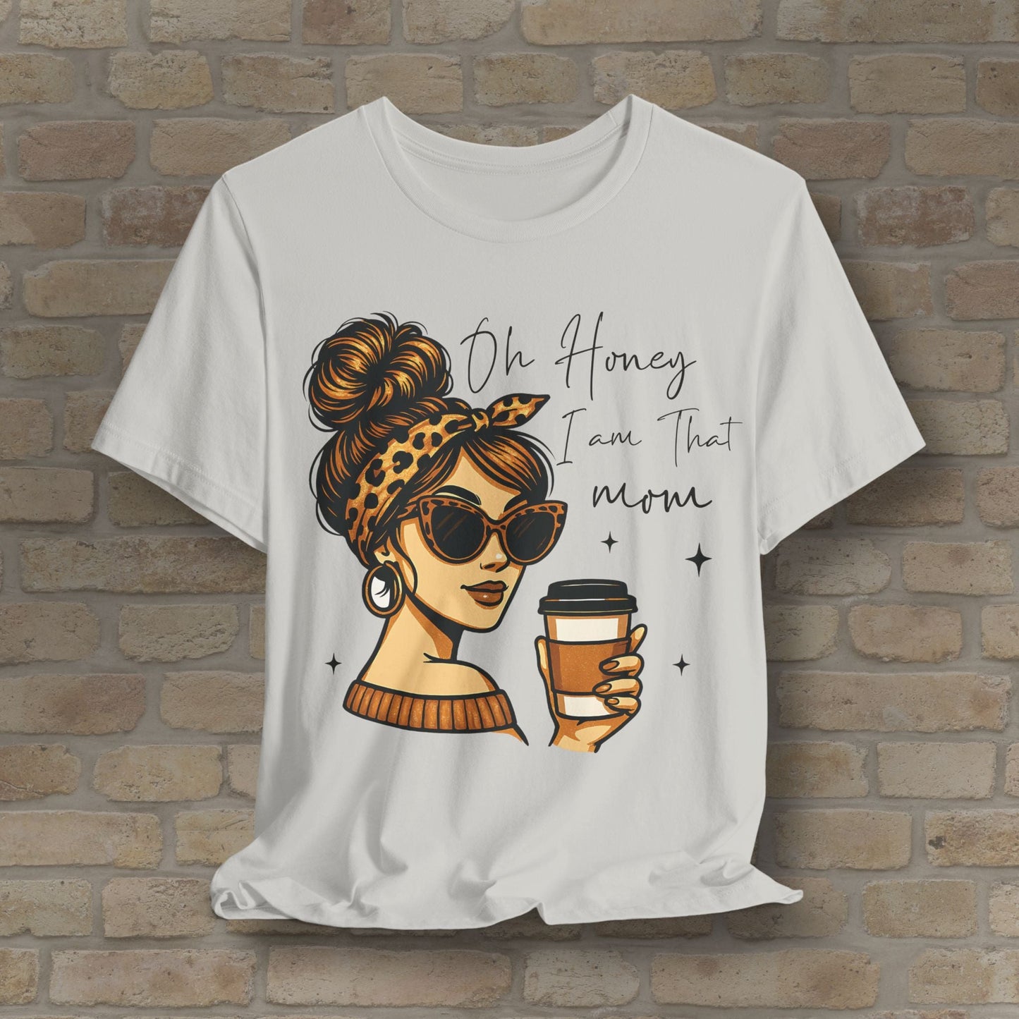 Graphic & Text T-Shirts Oh Honey, I Am That Mom – Coffee & Confidence Tee - Vibrant Styles