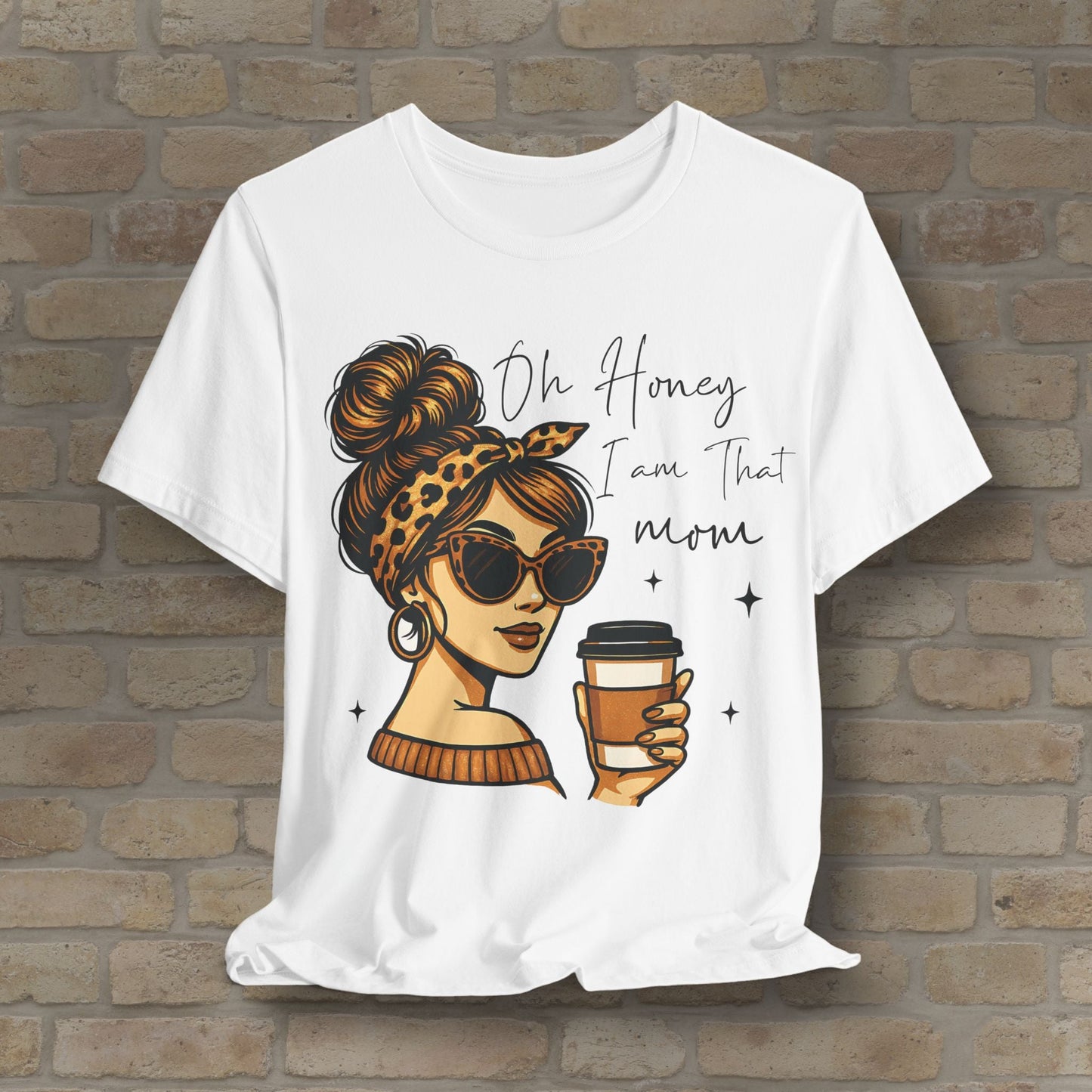 Graphic & Text T-Shirts Oh Honey, I Am That Mom – Coffee & Confidence Tee - Vibrant Styles