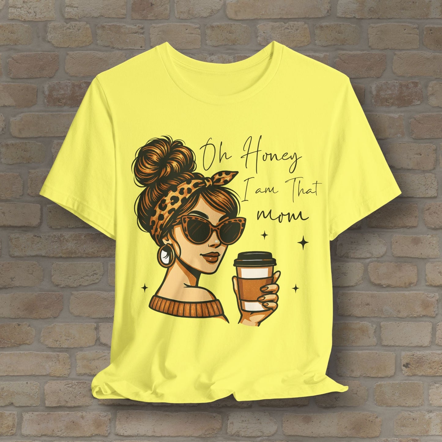 Graphic & Text T-Shirts Oh Honey, I Am That Mom – Coffee & Confidence Tee - Vibrant Styles