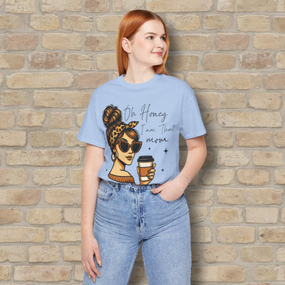 Graphic & Text T-Shirts Oh Honey, I Am That Mom – Coffee & Confidence Tee - Vibrant Styles