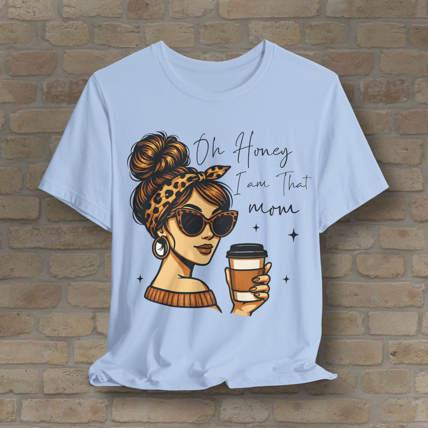 Graphic & Text T-Shirts Oh Honey, I Am That Mom – Coffee & Confidence Tee - Vibrant Styles