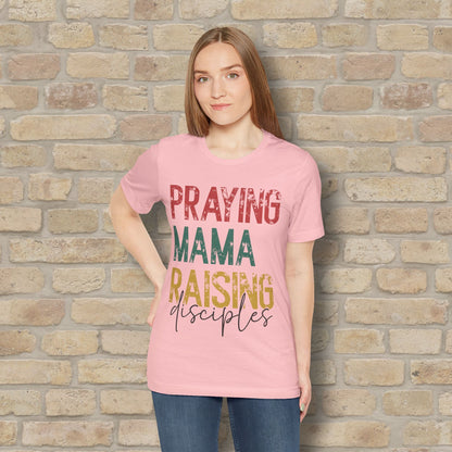 T-Shirt Praying Mama Raising Disciples Tee - Vibrant Styles