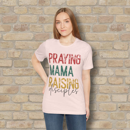 T-Shirt Praying Mama Raising Disciples Tee - Vibrant Styles