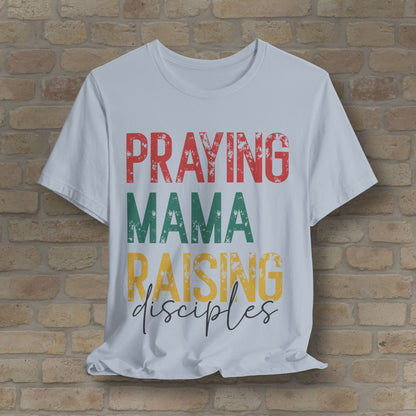 T-Shirt Praying Mama Raising Disciples Tee - Vibrant Styles