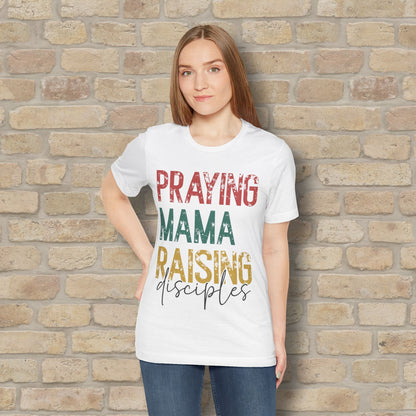 T-Shirt Praying Mama Raising Disciples Tee - Vibrant Styles