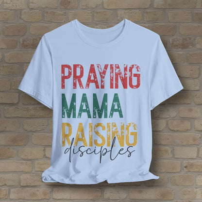 T-Shirt Praying Mama Raising Disciples Tee - Vibrant Styles