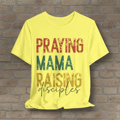 T-Shirt Praying Mama Raising Disciples Tee - Vibrant Styles