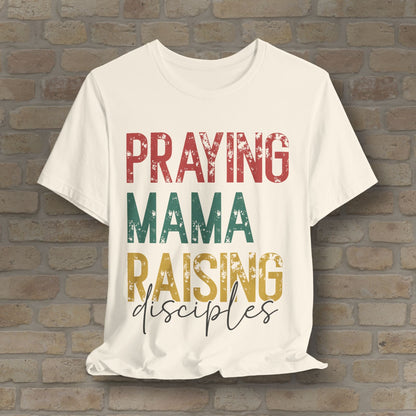 T-Shirt Praying Mama Raising Disciples Tee - Vibrant Styles