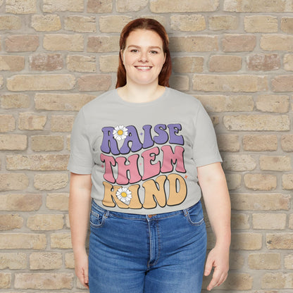 Mostly Text T-Shirts Raise Them Kind Retro Parenting Tee - Vibrant Styles