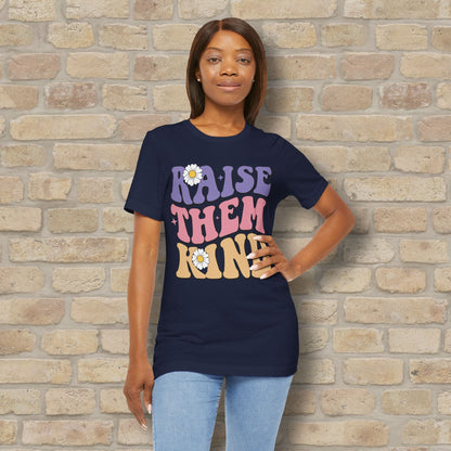 Mostly Text T-Shirts Raise Them Kind Retro Parenting Tee - Vibrant Styles