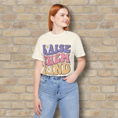 Mostly Text T-Shirts Raise Them Kind Retro Parenting Tee - Vibrant Styles