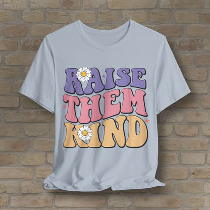 Mostly Text T-Shirts Raise Them Kind Retro Parenting Tee - Vibrant Styles