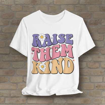 Mostly Text T-Shirts Raise Them Kind Retro Parenting Tee - Vibrant Styles
