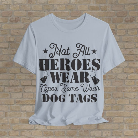 Mostly Text T-Shirts Real Heroes Wear Dog Tags Tee - Vibrant Styles